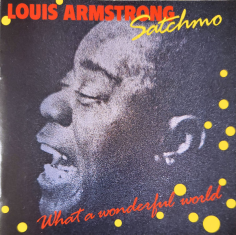 Satchmo - What A Wonderful World